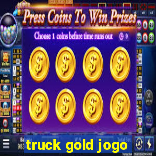 truck gold jogo